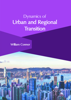 Dynamics of Urban and Regional Transition