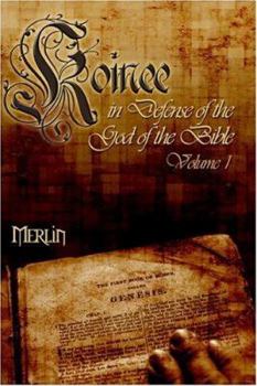 Paperback Koinee: In Defense of God of the Bible: Volume 1 Book