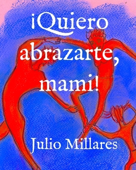 Paperback ¡Quiero abrazarte, mami! [Spanish] Book