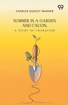 Paperback Summer In A Garden: And Calvin, A Study Of Character Book