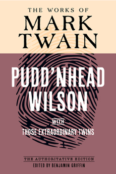 Hardcover Pudd'nhead Wilson: The Authoritative Edition, with Those Extraordinary Twins Book