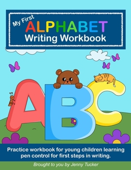 Paperback My First Alphabet Writing Workbook: Practice workbook for young children learning pen control for first steps in writing. Book