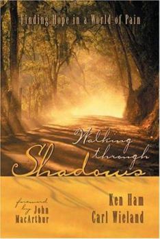 Hardcover Walking Through Shadows Finding Meaning in a World of Pain Book