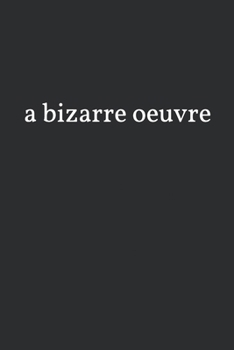 Paperback A Bizarre Oeuvre Book