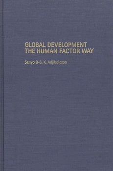 Hardcover Global Development the Human Factor Way Book