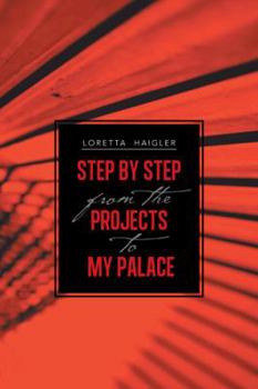 Paperback Step by Step from the Projects to My Palace Book