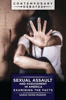 Hardcover Sexual Assault and Harassment in America: Examining the Facts Book