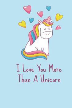 Paperback I Love You More Than A Unicorn Book