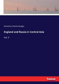 Paperback England and Russia in Central Asia: Vol. II Book