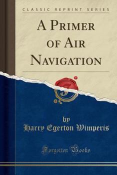 Paperback A Primer of Air Navigation (Classic Reprint) Book