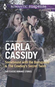 Mass Market Paperback Snowbound with the Bodyguard and the Cowboy's Secret Twins: An Anthology Book