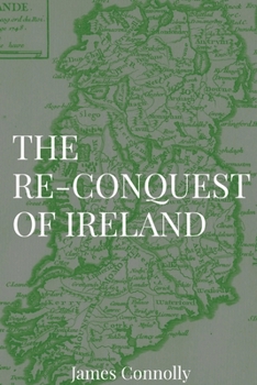 Paperback The Re-Conquest of Ireland Book