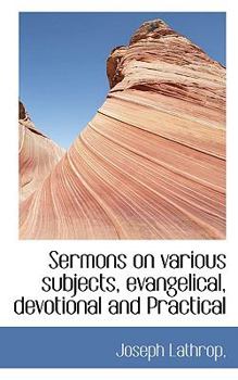 Paperback Sermons on Various Subjects, Evangelical, Devotional and Practical Book