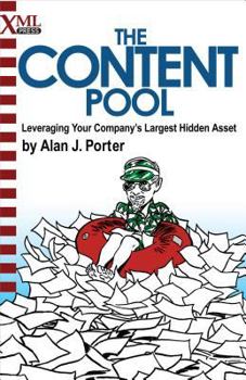 Paperback The Content Pool: Leveraging Your Company's Largest Hidden Asset Book