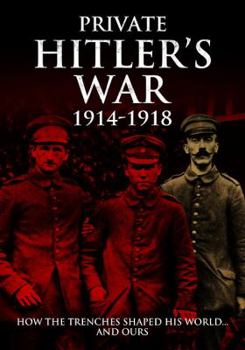 Hardcover Private Hitler's War 1914-1918 Book