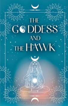 Paperback The Goddess and the Hawk Book