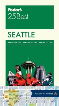 Paperback Fodor's Seattle 25 Best (Full-color Travel Guide) Book