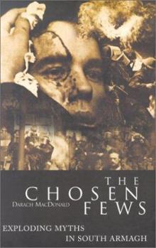 Paperback The Chosen Fews: Exploding Myths in South Armagh Book