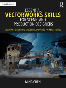 Paperback Essential Vectorworks Skills for Scenic and Production Designers: Drawing, Rendering, Modeling, Drafting, and Presenting Book