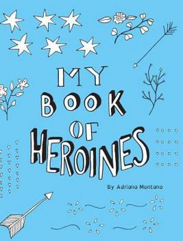 Hardcover My Book of Heroines: A History Coloring Book