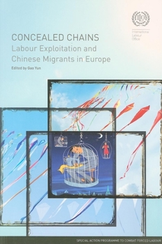 Paperback Concealed Chains: Labour Exploitation and Chinese Migrants in Europe Book