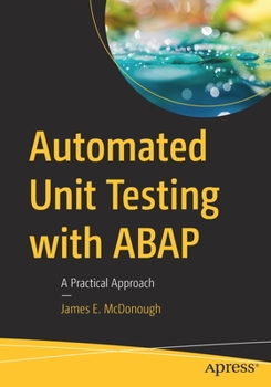 Paperback Automated Unit Testing with ABAP: A Practical Approach Book