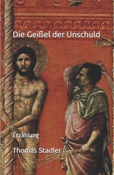 Paperback Die Geißel der Unschuld: Erzählung [German] Book