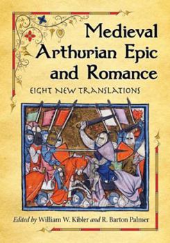 Paperback Medieval Arthurian Epic and Romance: Eight New Translations Book