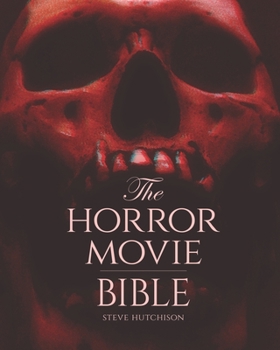 Paperback The Horror Movie Bible Book