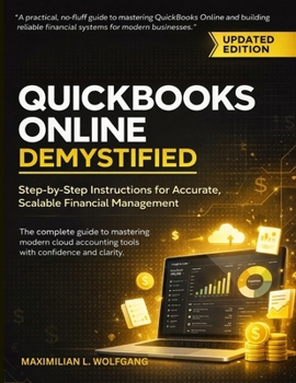 Paperback QuickBooks Online Demystified: Step-by-Step Instructions for Accurate, Scalable Financial Management Book