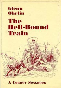 Paperback The Hell-Bound Train: A Cowboy Songbook Book