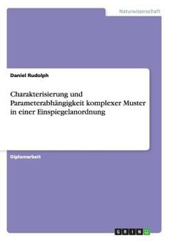 Paperback Charakterisierung und Parameterabhängigkeit komplexer Muster in einer Einspiegelanordnung [German] Book