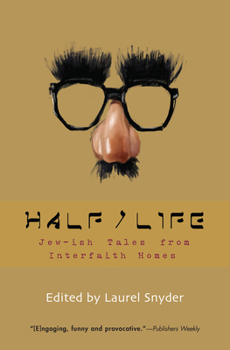 Paperback Half/Life: Jew-Ish Tales from Interfaith Homes Book