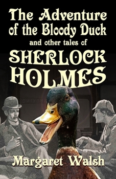 Paperback The Adventure of the Bloody Duck and other adventures of Sherlock Holmes Book