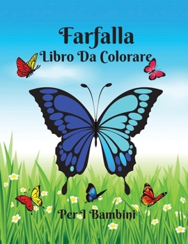 Farfalla Libro Da Colorare Per I Bambini: Stupefacente Farfalla Libro Da Colorare Per I Bambini / Farfalla Libro Di Attivit? Per I Bambini Da 4 a 8 An