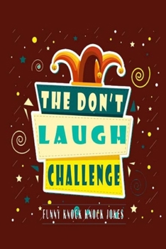 Paperback The Don't Laugh Challenge: funny knock knock jokes Book