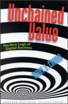 Hardcover Unchained Value: The New Logic of Digital Business Book