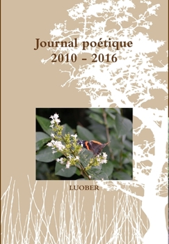 Hardcover Journal poétique 2010 - 2016 [French] Book