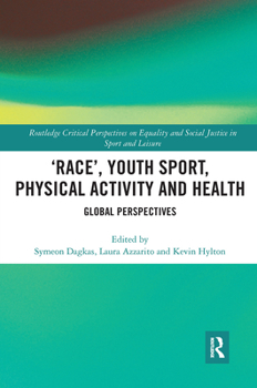 Paperback 'Race', Youth Sport, Physical Activity and Health: Global Perspectives Book