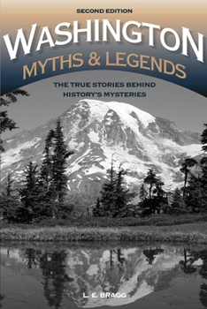 Paperback Washington Myths and Legends: The True Stories behind History's Mysteries Book