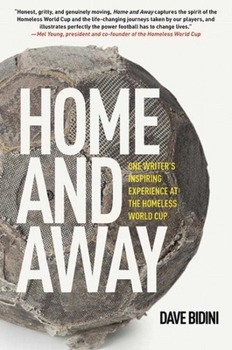 Paperback Home and Away: One Writer's Inspiring Experience at the Homeless World Cup Book