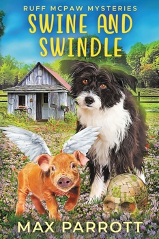 Swine and Swindle: A Cozy Animal Mystery (Ruff McPaw Mysteries) - Book #12 of the Ruff McPaw Mysteries