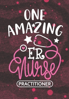 Paperback One Amazing ER Nurse Practitioner: Blank Lined Journal Notebook for Emergency room Nurse Practitioner, ER Nurse Practitioner, and Emergency department Book