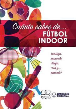 Paperback Cuánto sabes de... Fútbol Indoor [Spanish] Book