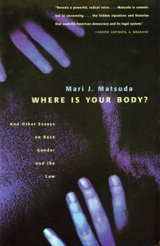 Paperback Where Is Your Body?: And Other Essays on Race, Gender, and the Law Book