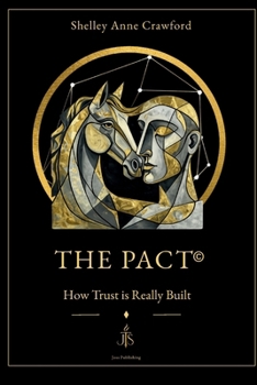 Paperback The PACT(c): How Trust is Really Built Book