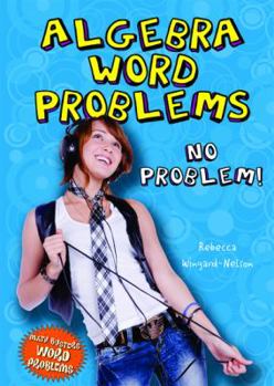 Algebra Word Problems: No Problem! - Book  of the Math Busters Word Problems