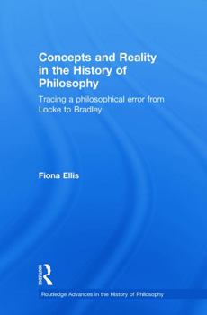 Paperback Concepts and Reality in the History of Philosophy: Tracing a Philosophical Error from Locke to Bradley Book