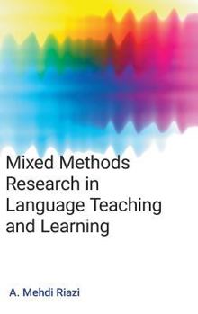 Hardcover Mixed Methods Research in Language Teaching and Learning Book