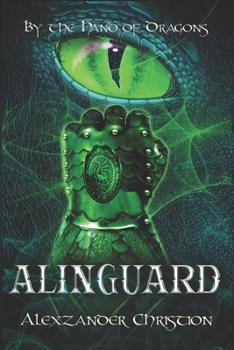 By the Hand of Dragons: AlinGuard - Book #2 of the By the Hand of Dragons 